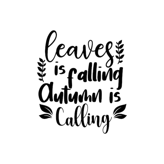 Premium Vector | Fall quotes svg lettering design vector