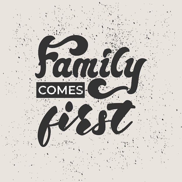 Download Premium Vector | Family comes first - lettering design