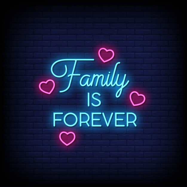 Download Premium Vector | Family is forever neon signs style text
