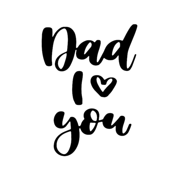 Father's day handwritten lettering. dad i love you | Premium Vector