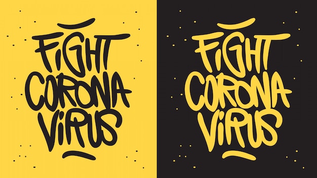 Fight coronavirus motivational slogan hand drawn lettering ...