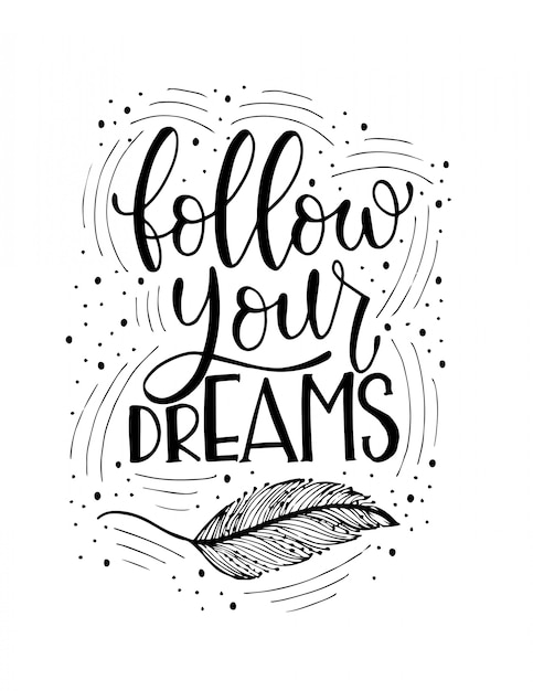 Download Premium Vector | Follow your dreams, hand lettering