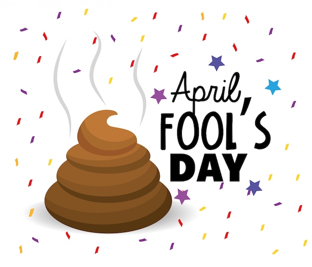 Funny shit entertainment to fools day Premium Vector