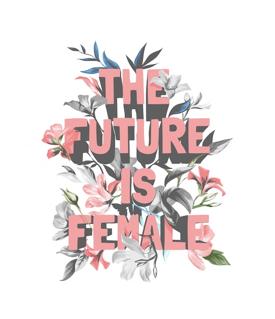 未来はビンテージb W花背景イラストの女性のスローガン プレミアムベクター