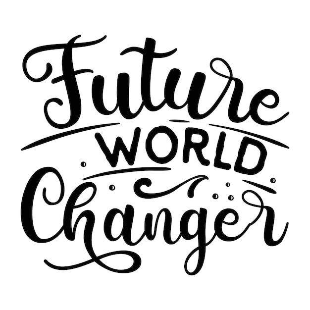 Premium Vector | Future world changer quotes illustration premium ...