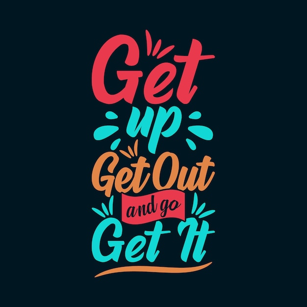 Top 27+ Photos get up and go get it quotes Latest