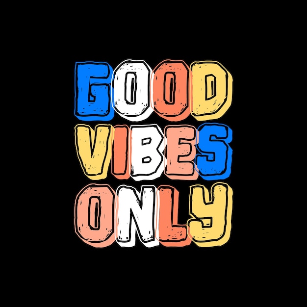 Premium Vector | Good vibes only lettering