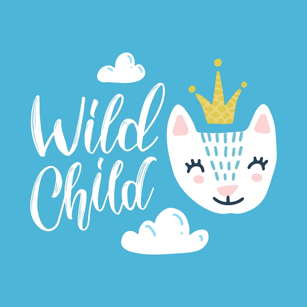 手描きの色かわいい子供のイラスト ポスター 印刷 かわいい猫 王冠 雲と青の背景に北欧風の碑文ワイルドチャイルドのカード かわいい動物の赤ちゃん プレミアムベクター