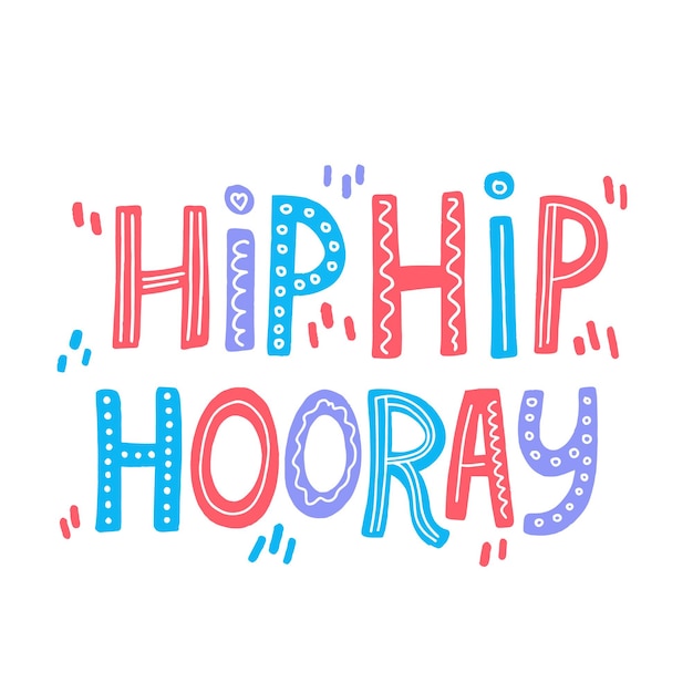 Premium Vector | Hand drawn hip hip hooray vector lettering. concept ...