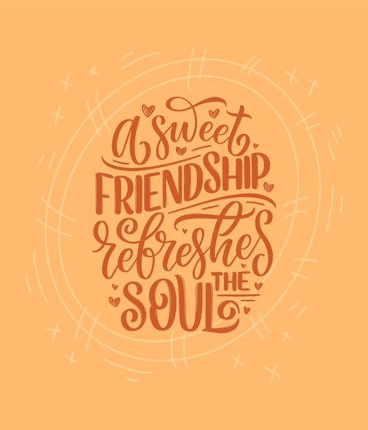 Premium Vector Hand Drawn Lettering Quote In Modern Calligraphy Style About Friends