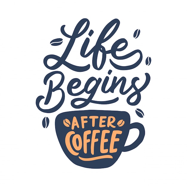 Download Hand lettering coffee quote, life begins after coffee ...