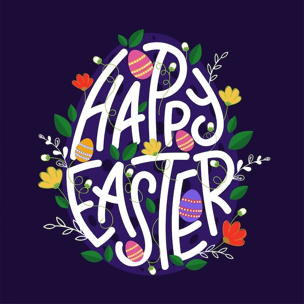 Premium Vector | Happy easter font decorated with printed eggs, flowers ...