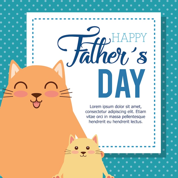 Happy Fathers Day Card With Cats Vector Illustration Design Premium Vector 7984