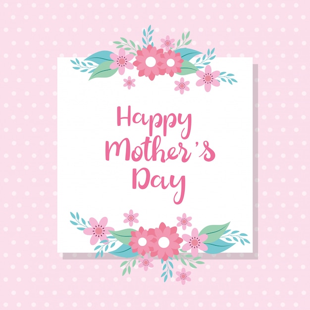 Free Vector | Happy mother day card with square frame and flowers ...