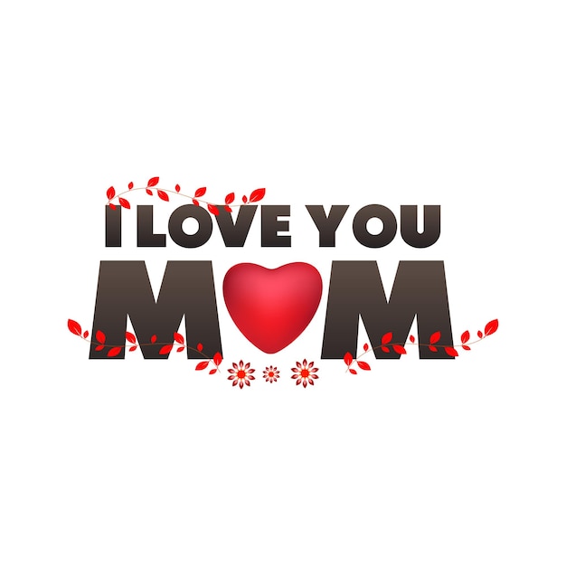 Premium Vector Happy Mother Day Greeting Card With Love Love You Mom