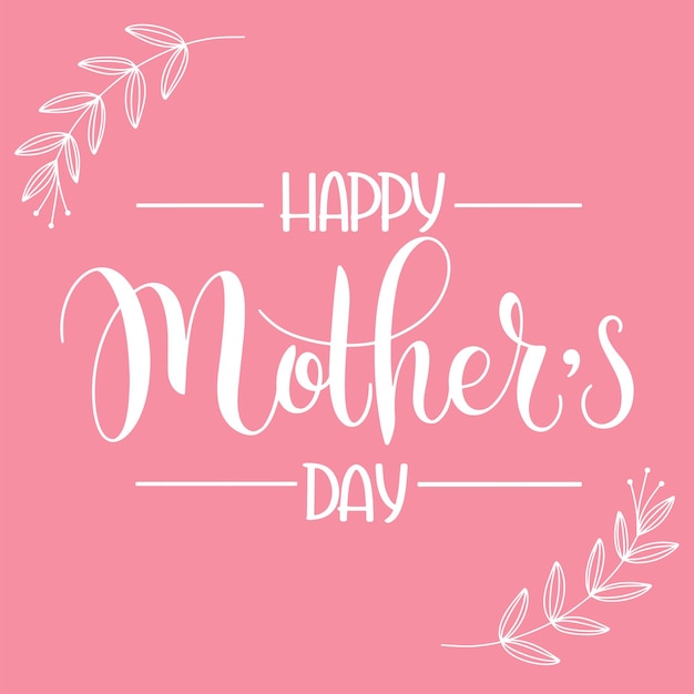 Premium Vector | Happy mother day lettering. greeting card design. hand ...