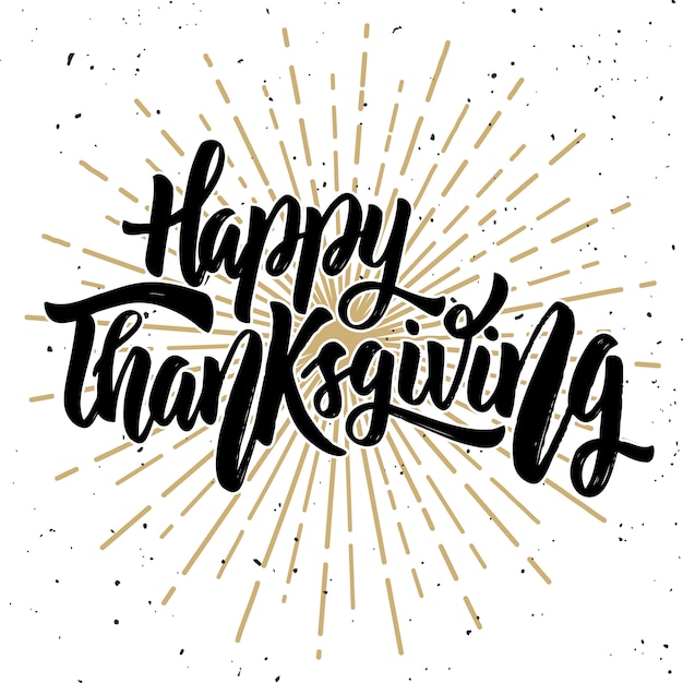 Premium Vector | Happy thanksgiving. hand drawn quote on white ...