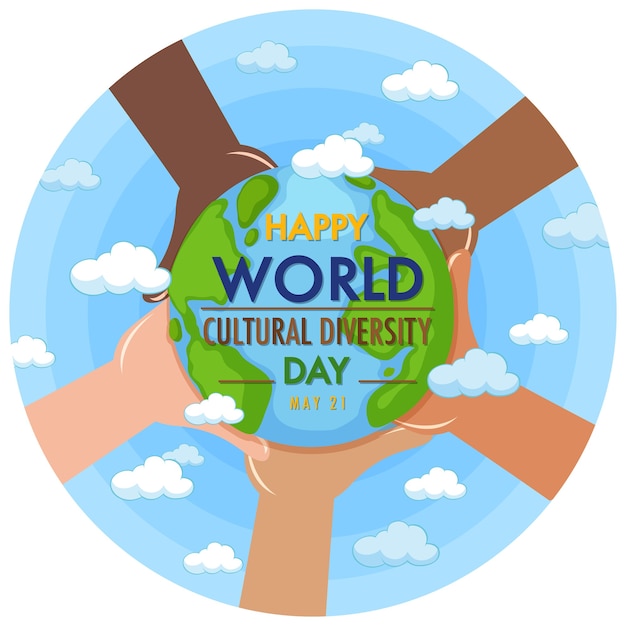 Premium Vector Happy World Cultural Diversity Day Logo Or Banner With Different Hands Holding The Earth