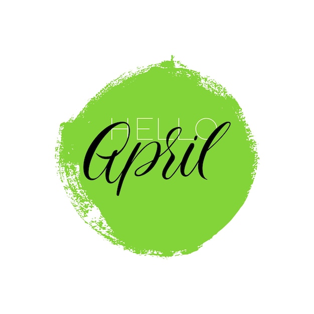 Premium Vector | Hello april lettering on a round brush stroke