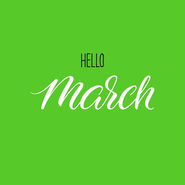 Premium Vector | Hello march calligraphy. spring greeting card. hand ...