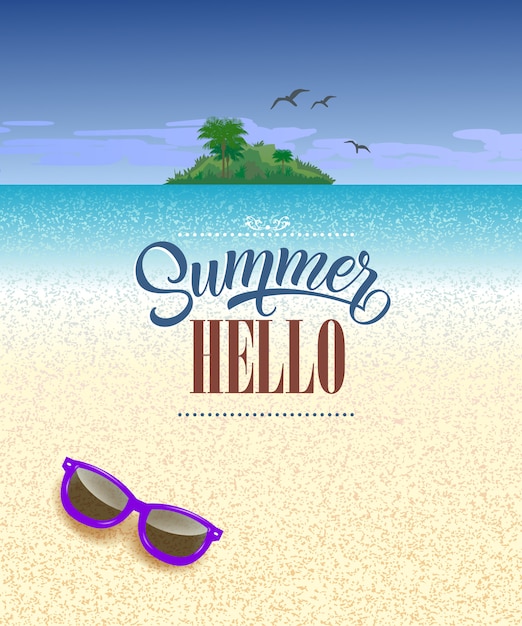 Hello summer seasonal greeting card with ocean,\
beach, tropical island and sunglasses.