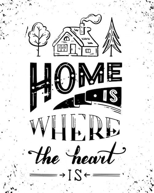 Premium Vector Home Is Where The Heart Is
