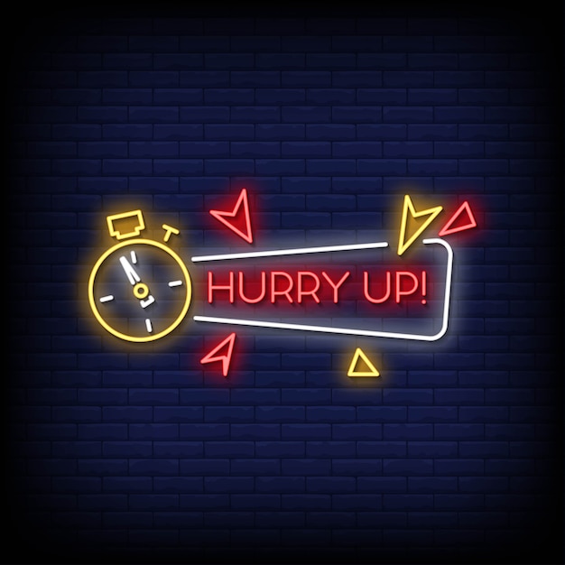 Premium Vector | Hurry up neon signs style text