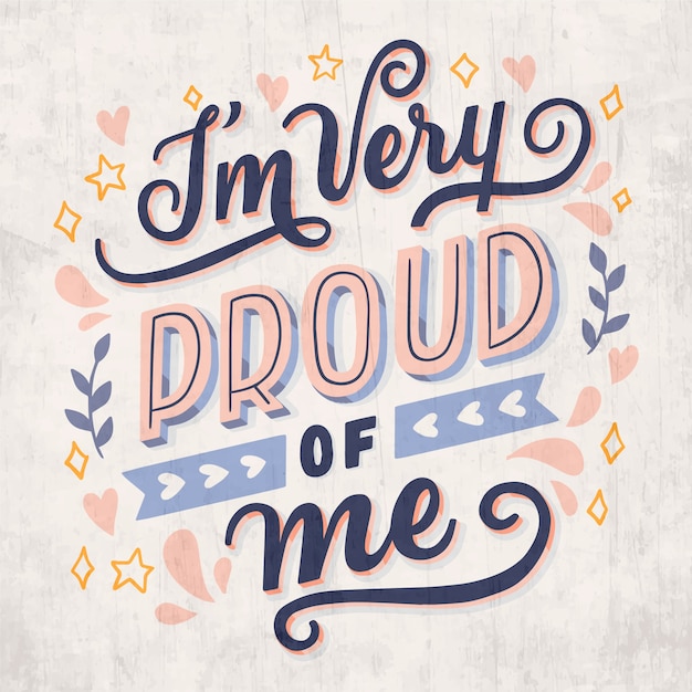 I am very proud of me self-love lettering | Free Vector