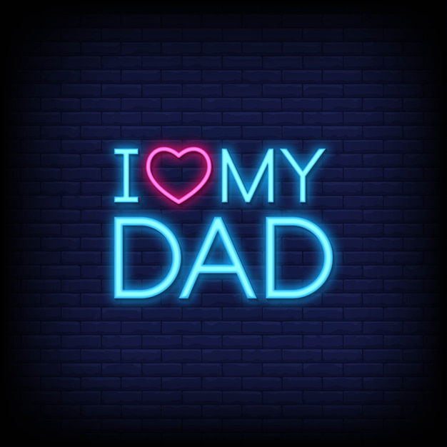 Download Premium Vector | I love my dad neon signs