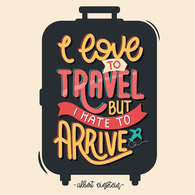 Download I love to travel but i hate to arrive. travel quote. quote ...
