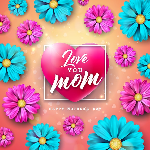 I love you mom. happy mother's day greeting card design with flower and ...