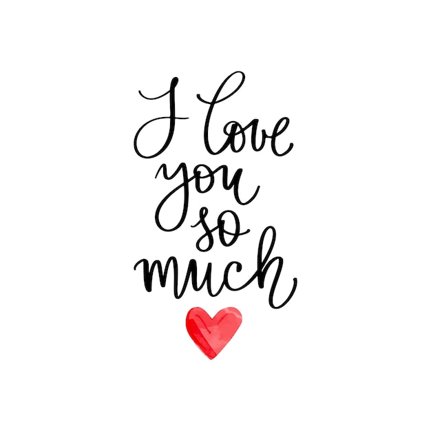 Premium Vector | I love you so much lettering quote.