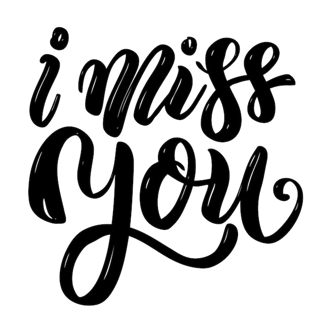 Premium Vector | I miss you .hand drawn motivation lettering quote ...