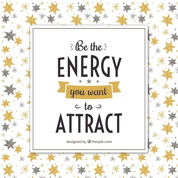 Inspirational phrase about attraction with hand\
painted stars design