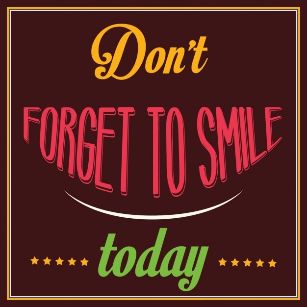 Inspirational Quote Dont Forget To Smile Today Vector Free Download