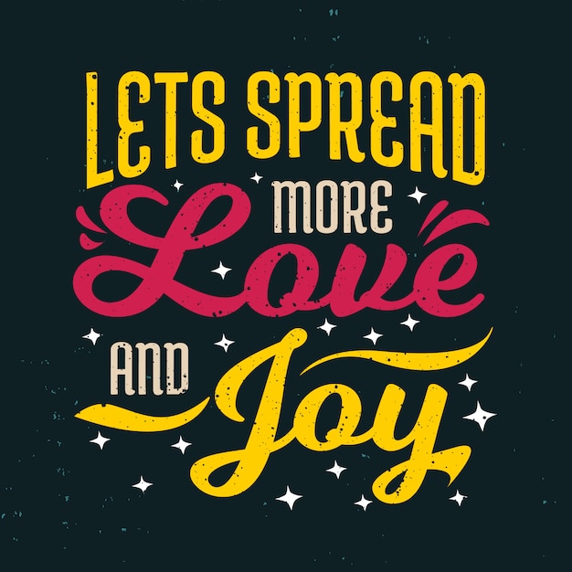 Premium Vector Inspirational Quotes Motivation Saying Lets Spread More Love And Joy