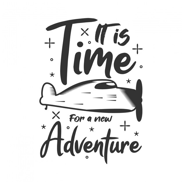 It is time for a new adventure | Premium Vector