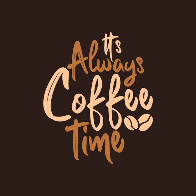 Free Free 63 Its Always Coffee Time Svg SVG PNG EPS DXF File