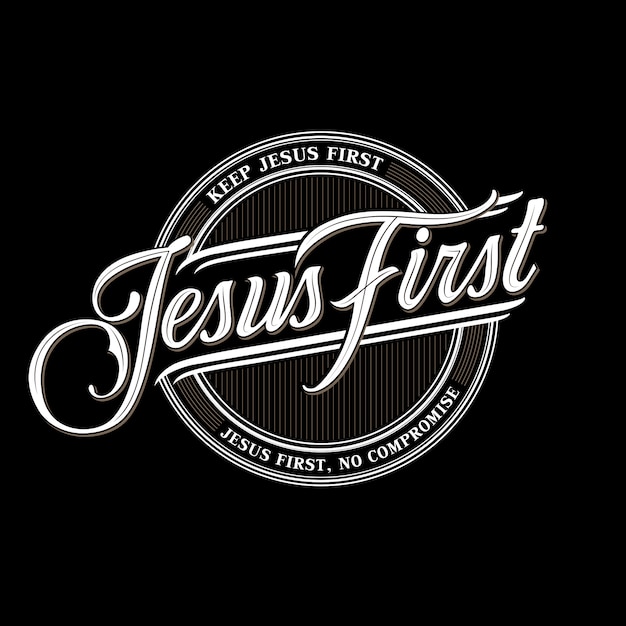 Download Free Jesus First Vintage Logo Premium Vector Use our free logo maker to create a logo and build your brand. Put your logo on business cards, promotional products, or your website for brand visibility.