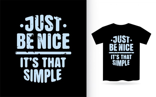 Premium Vector Just Be Nice Typography