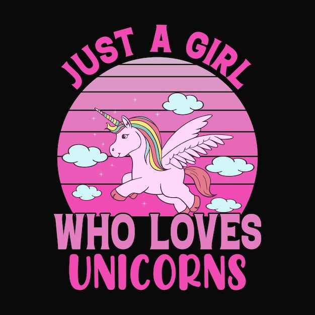 Premium Vector | Just a girl who loves unicorns - vector t shirt design ...