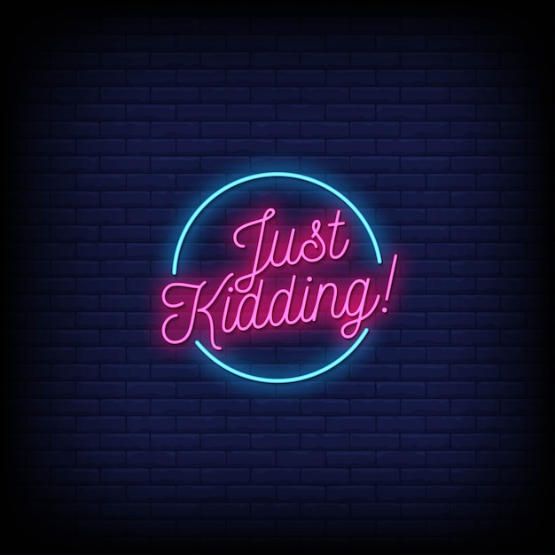 premium-vector-just-kidding-neon-signs-style-text