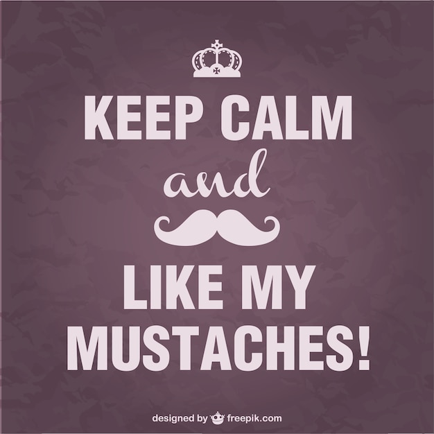 Keep Calm Mustache Poster Vector Free Download