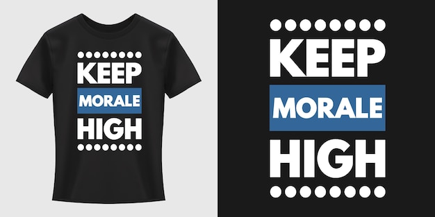 premium-vector-keep-morale-high-typography-t-shirt-design