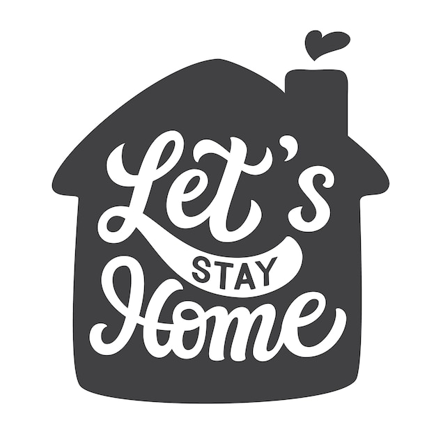 Stay Home Сток. Let's stay Home Постер. Stay Home. Home надпись вектор.