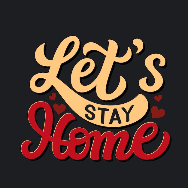 Download Lets stay home | Premium Vector