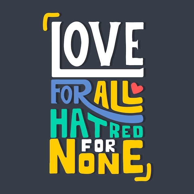 Premium Vector  Lettering love for all hatred for none