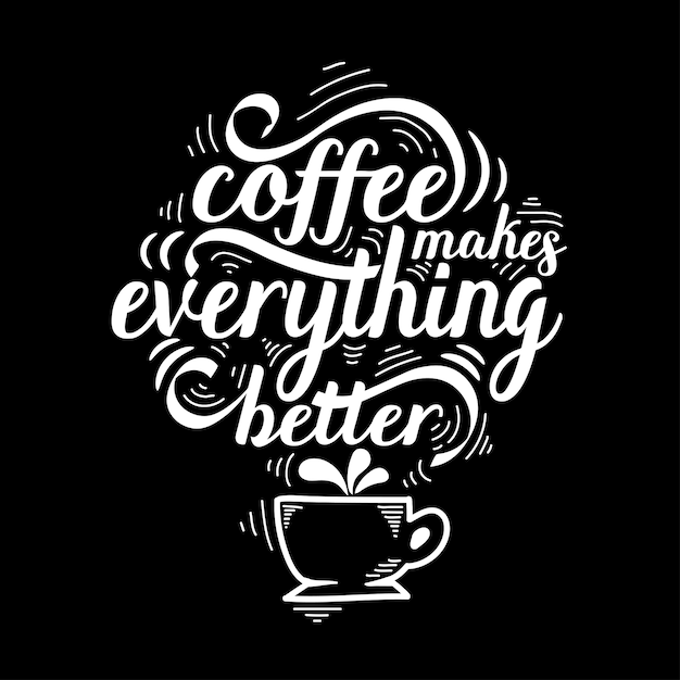 Download Premium Vector | Lettering quote of coffee with sketch ...