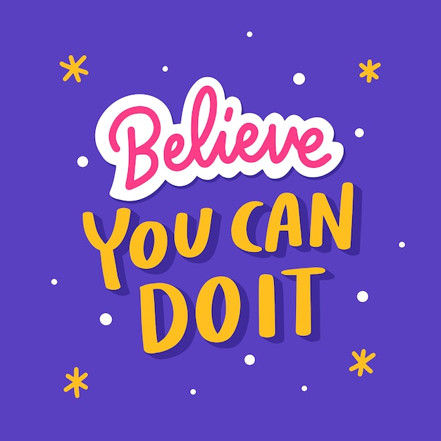 Premium Vector | Lettering quote poster motivational believe you can do it