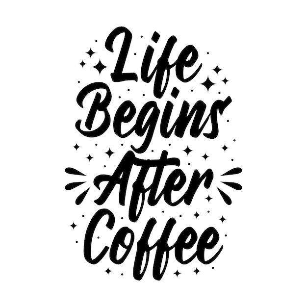 Download Life Begins After Coffee Images Free Vectors Stock Photos Psd